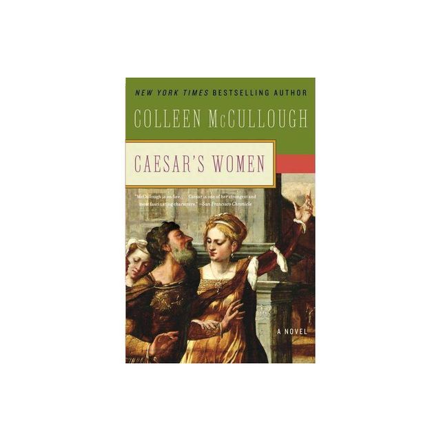 Caesars Women - (Masters of Rome) by Colleen McCullough (Paperback)