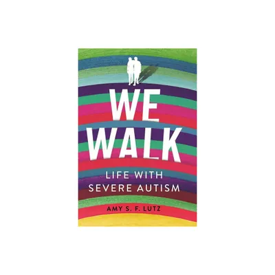 We Walk - (Culture and Politics of Health Care Work) by Amy S F Lutz (Hardcover)