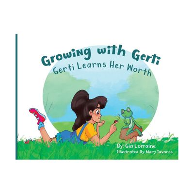 Growing with Gerti - by Gia Lorraine (Paperback)