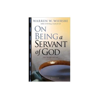 On Being a Servant of God - by Warren W Wiersbe (Paperback)