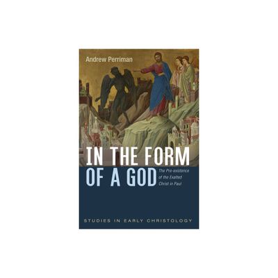 In the Form of a God - (Studies in Early Christology) by Andrew Perriman (Paperback)