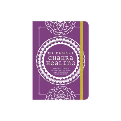 My Pocket Chakra Healing - (My Pocket Gift Book) by Heidi E Spear (Paperback)