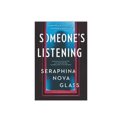 Someones Listening (Original) - by Seraphina Nova Glass (Paperback)