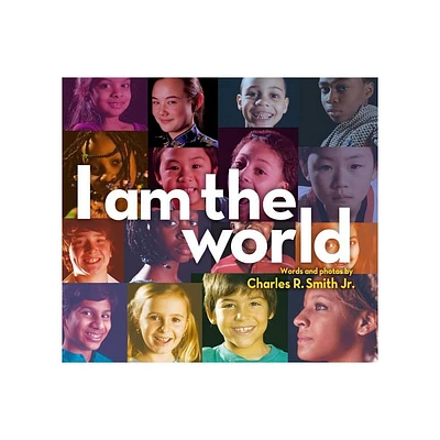 I Am the World - by Charles R Smith (Hardcover)