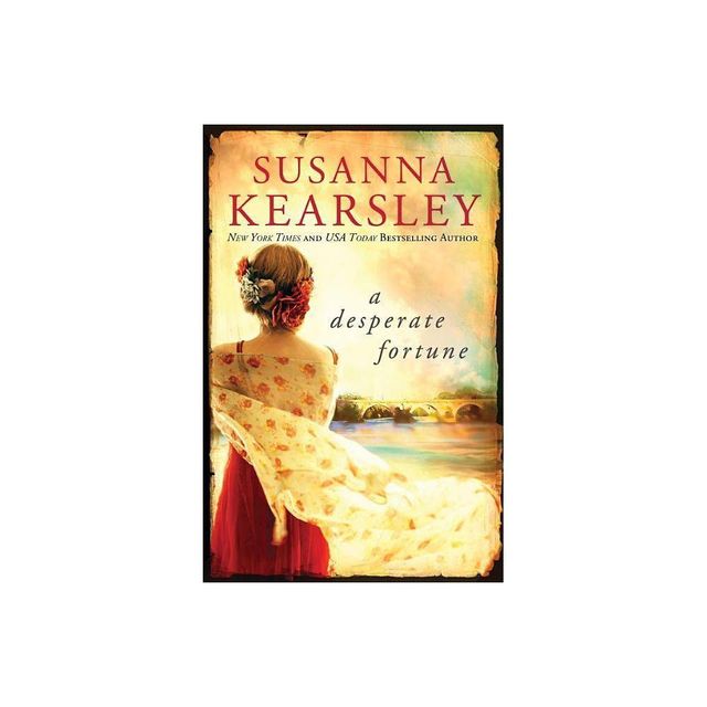 A Desperate Fortune - by Susanna Kearsley (Paperback)