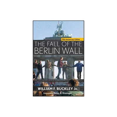 The Fall of the Berlin Wall - (Turning Points in History) 20th Edition by William F Buckley (Paperback)