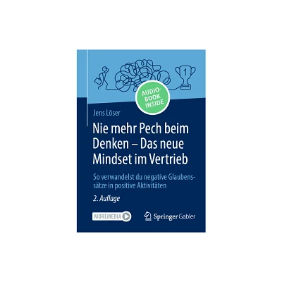 Nie Mehr Pech Beim Denken - Das Neue Mindset Im Vertrieb - 2nd Edition by Jens Lser (Paperback)