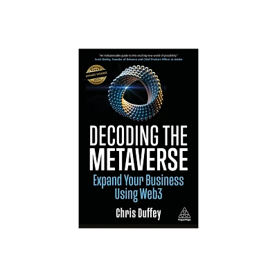 Decoding the Metaverse - by Chris Duffey (Paperback)