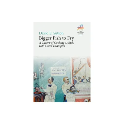 Bigger Fish to Fry - (New Anthropologies of Europe: Perspectives and Provocations) by David E Sutton (Paperback)