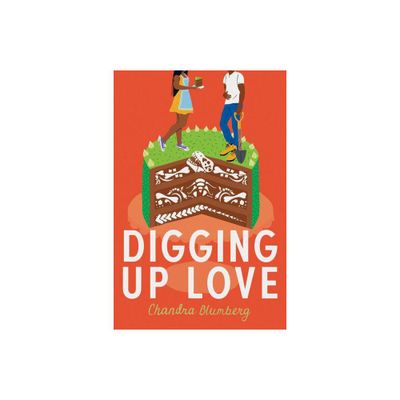 Digging Up Love - (Taste of Love) by Chandra Blumberg (Paperback)