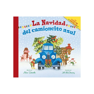 La Navidad del Camioncito Azul - by Alice Schertle (Hardcover)