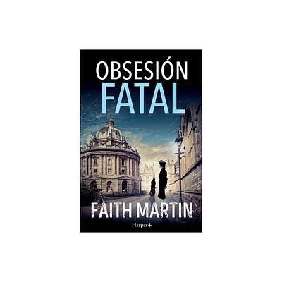 Obsesin fatal. Un misterio apasionante perfecto para todos los lectores de novela negra. - by Faith Martin (Paperback)