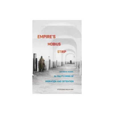 Empires Mobius Strip - by Stephanie Malia Hom (Paperback)