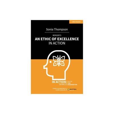 Bergers an Ethic of Excellence in Action - by Sonia Thompson (Paperback)