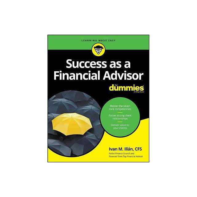 Success as a Financial Advisor for Dummies - by Ivan M Illan (Paperback)