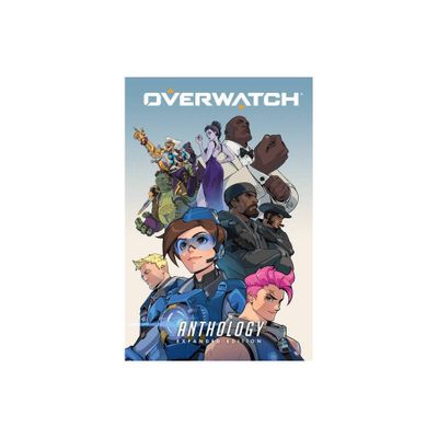 Overwatch Anthology: Expanded Edition - by Matt Burns & Robert Brooks & Michael Chu & Micky Neilson & Various (Hardcover)