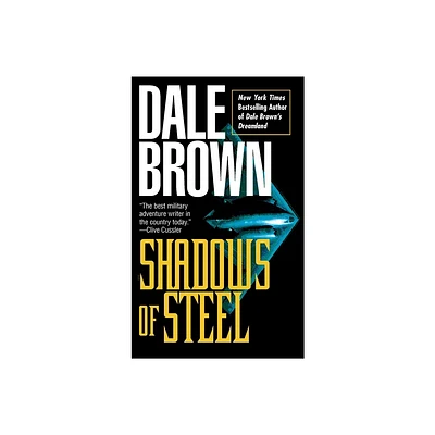 Shadows of Steel - (Patrick McLanahan) by Dale Brown (Paperback)