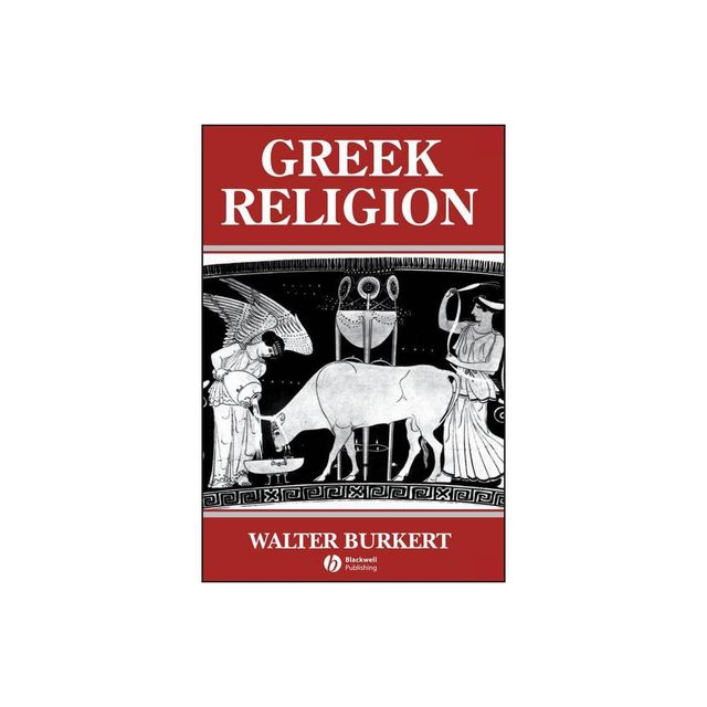 Greek Religion - (Ancient World) by Walter Burkert (Paperback)