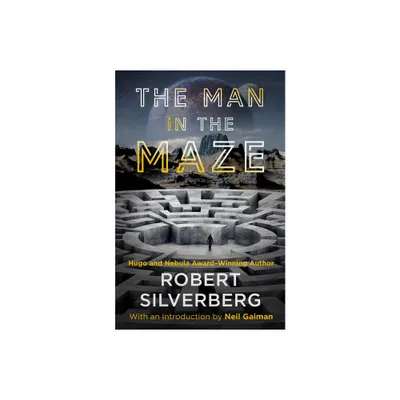 The Man in the Maze - by Robert Silverberg (Paperback)