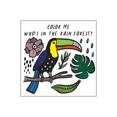 Color Me: Whos in the Rain Forest? - (Wee Gallery Bath Books) by Surya Sajnani (Bath Book)