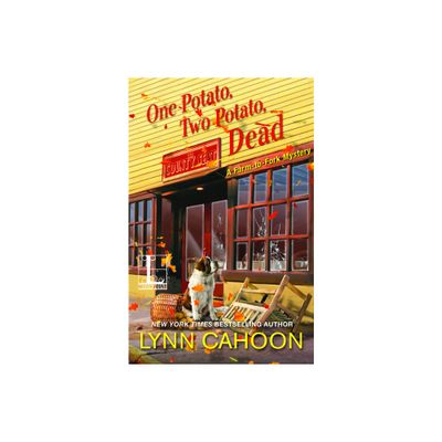 One Potato, Two Potato, Dead - (Farm-To-Fork Mystery) by Lynn Cahoon (Paperback)