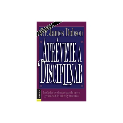 Atrvete a Disciplinar - 9th Edition by James C Dobson (Paperback)