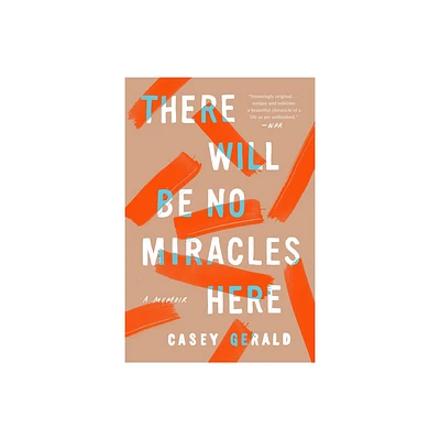 There Will Be No Miracles Here - by Casey Gerald (Paperback)