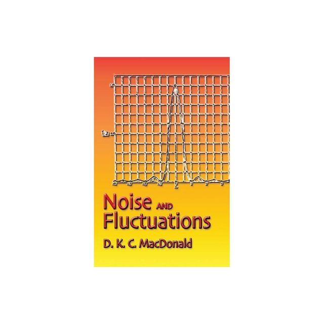 Noise and Fluctuations - (Dover Books on Physics) by D K C MacDonald (Paperback)