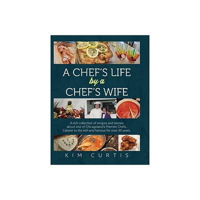 A Chefs Life by a Chefs Wife