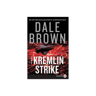 The Kremlin Strike LP - (Brad McLanahan) Large Print by Dale Brown (Paperback)