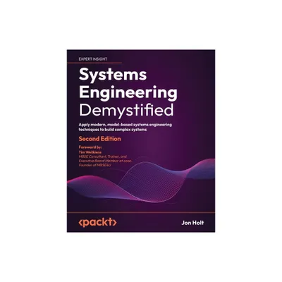 Systems Engineering Demystified - Second Edition - 2nd Edition by Jon Holt (Paperback)