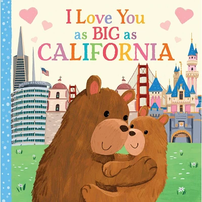 I Love You as Big as California - by Rose Rossner (Board Book)