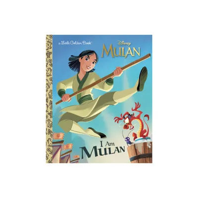 I Am Mulan (Disney Princess) - (Little Golden Book) by Courtney Carbone (Hardcover)