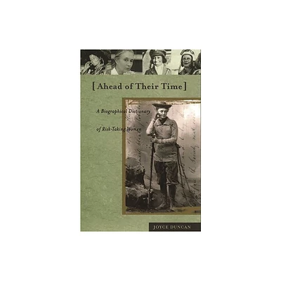 Ahead of Their Time - by Joyce Duncan (Hardcover)