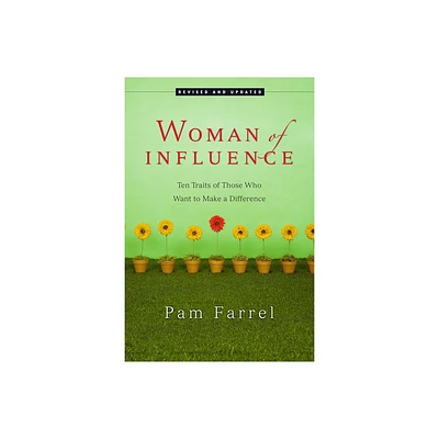 Woman of Influence - by Pam Farrel (Paperback)