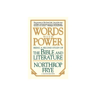 Words with Power - by Northrop Frye & Frye (Paperback)