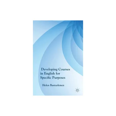 Developing Courses in English for Specific Purposes - by H Basturkmen (Paperback)