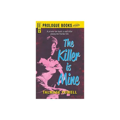 The Killer Is Mine - by Talmage Powell (Paperback)