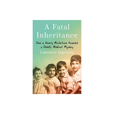 A Fatal Inheritance - by Lawrence Ingrassia (Hardcover)