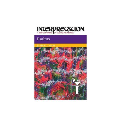 Psalms (Interpretation) - (Interpretation: A Bible Commentary for Teaching & Preaching) by James Luther Mays (Paperback)