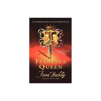 The Fugitive Queen - by Fiona Buckley (Paperback)