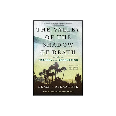 The Valley of the Shadow of Death - by Kermit Alexander & Alex Gerould & Jeff Snipes (Paperback)