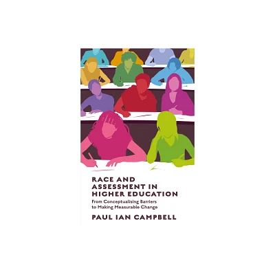 Race and Assessment in Higher Education - by Paul Ian Campbell (Paperback)