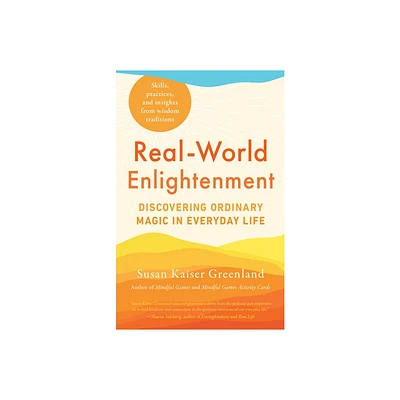 Real-World Enlightenment - by Susan Kaiser Greenland (Paperback)