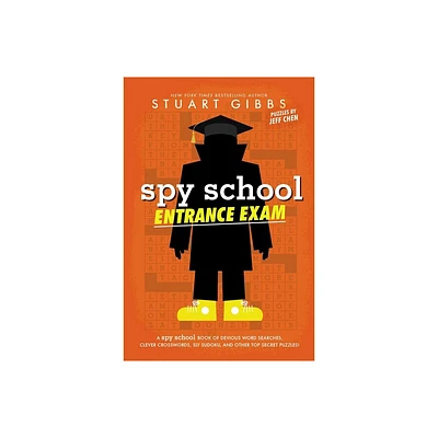 Spy School Entrance Exam - by Stuart Gibbs & Jeff Chen (Paperback)