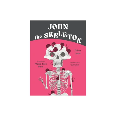 John the Skeleton - by Triinu Laan (Hardcover)