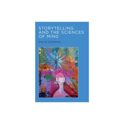 Storytelling and the Sciences of Mind - by David Herman (Paperback)