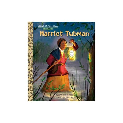 Harriet Tubman: A Little Golden Book Biography - by Janay Brown-Wood (Hardcover)