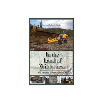 In the Land of Wilderness - by Marty Meierotto (Paperback)