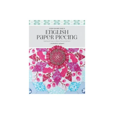 Flossie Teacakes Guide to English Paper Piecing - by Florence Knapp (Paperback)